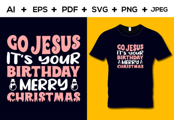 Go Jesus It's Your Birthday T-Shirt: A Meaningful Way to Celebrate Faith and Festivity