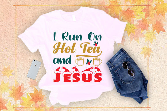 I Run on Hot Tea and Jesus