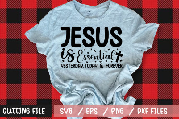 Jesus is Essential Yesterday, Today, and Forever