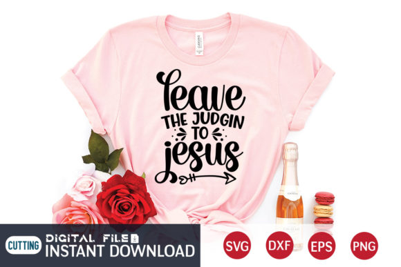 Leave the Judging to Jesus Svg in Graphic Design