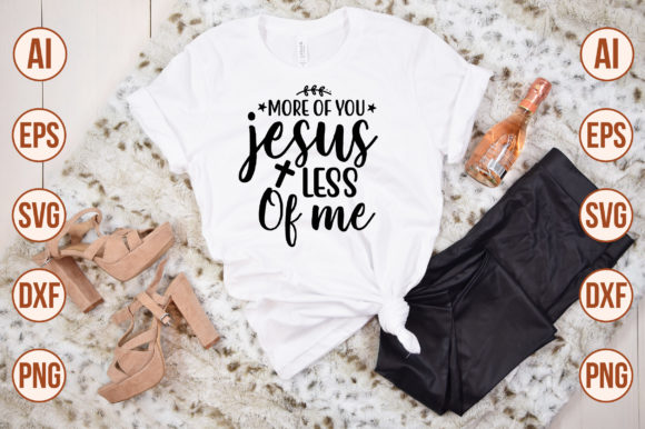 More of You Jesus, Less of Me: A Guide to Purposeful Living