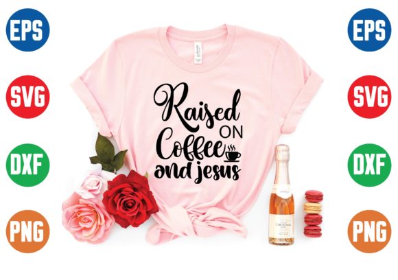 Raised on Coffee and Jesus Svg: A Cultural Intersection of Faith and Daily Ritual