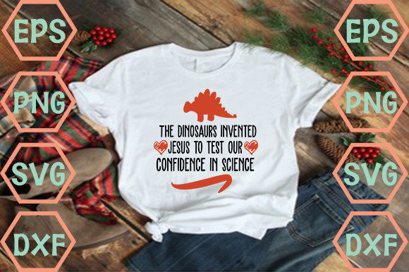 The Dinosaurs Invented Jesus to Test Our: An Objective Evaluation