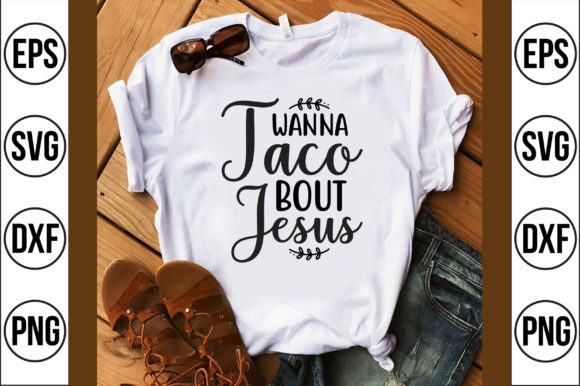 Wanna Taco Bout Jesus: Creative Ideas and Practical Uses