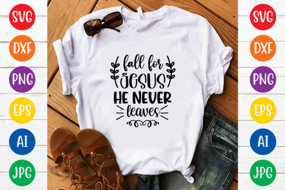 Why Fall for Jesus He Never Leaves SVG Design Is Shaping the Future of Faith-Based Branding