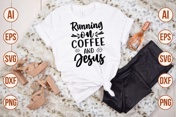 Why Running on Coffee and Jesus–SVG Designs Resonate with Creatives and Faith-Driven Entrepreneurs